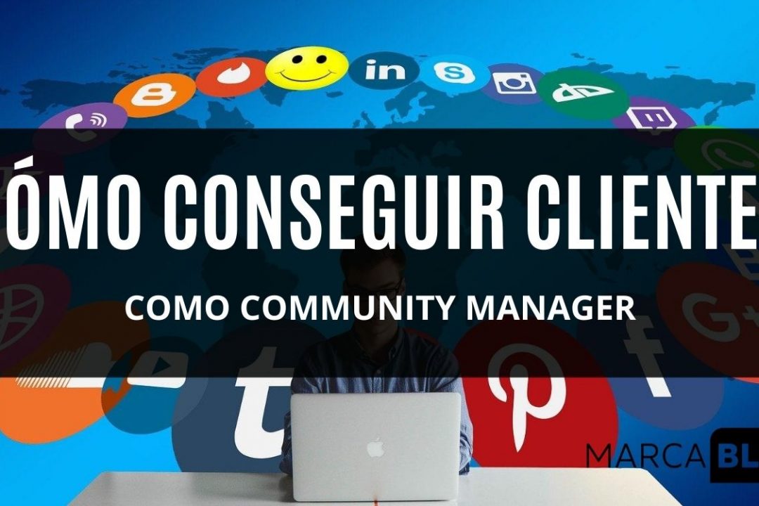 Cómo conseguir clientes como community manager