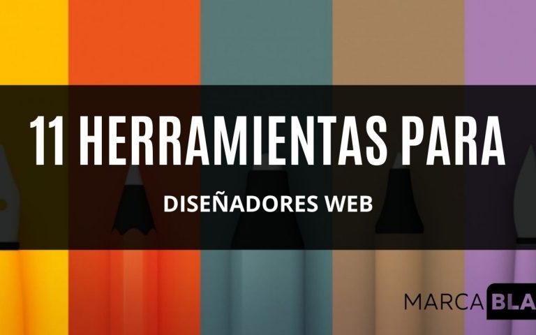 11 Herramientas para diseñadores web que harán tu trabajo más profesional